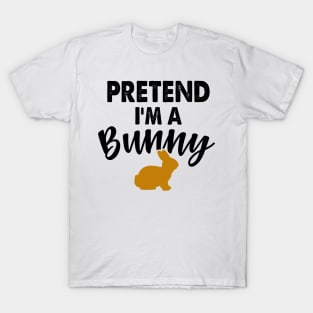 Pretend I'm A Bunny T-Shirt